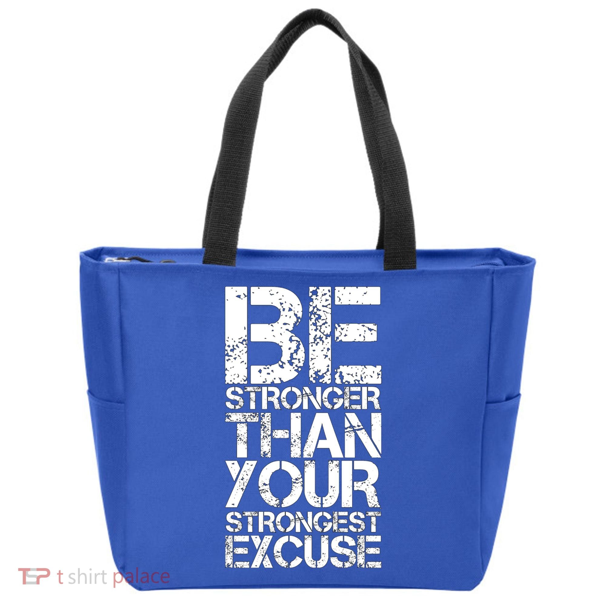 Be Stronger Than Strongest Excuse Motivational Inspirational Cool Gift Tote Bag