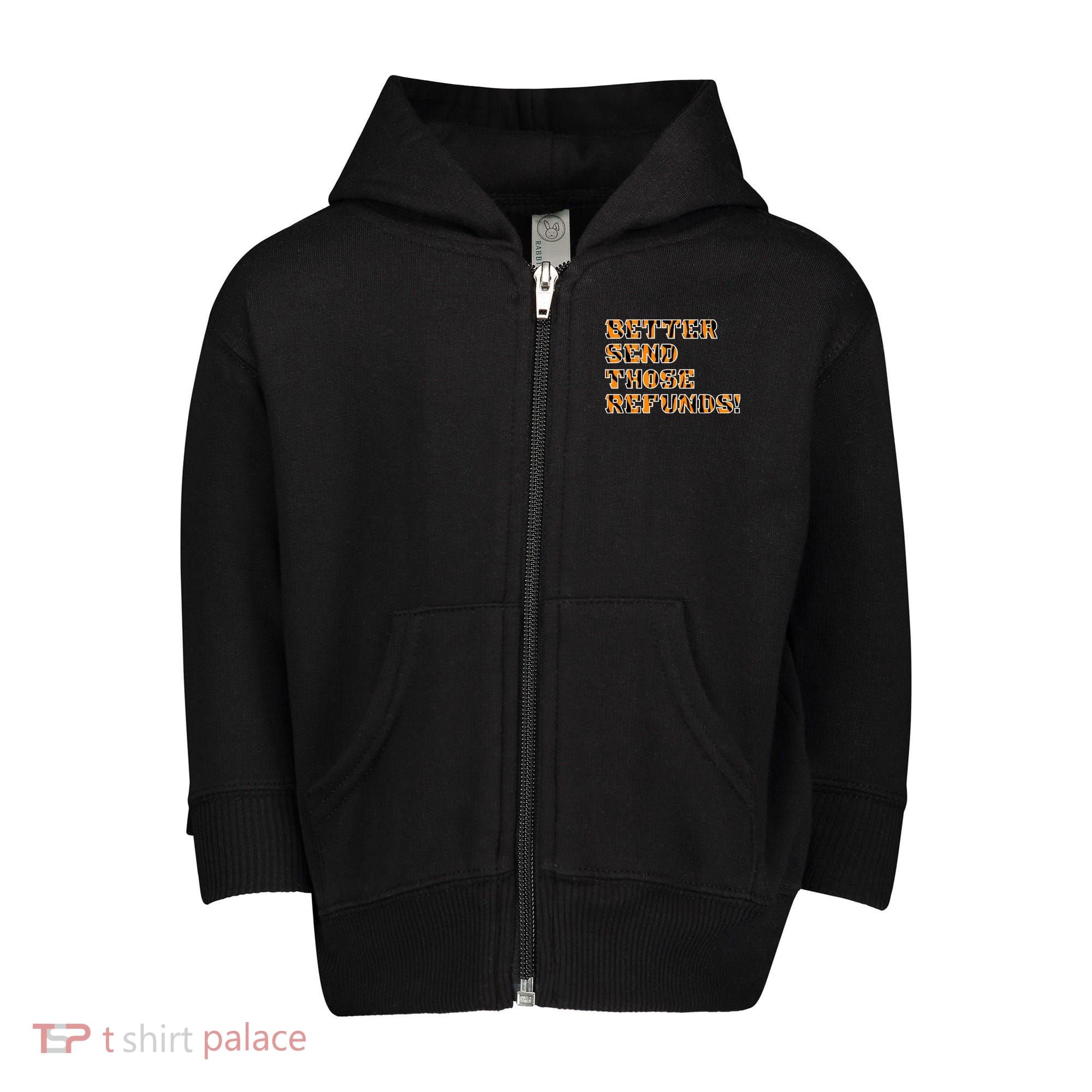 Better Send Those Refunds Cincinnati Funny Football Fan Toddler Zip Fleece Hoodie