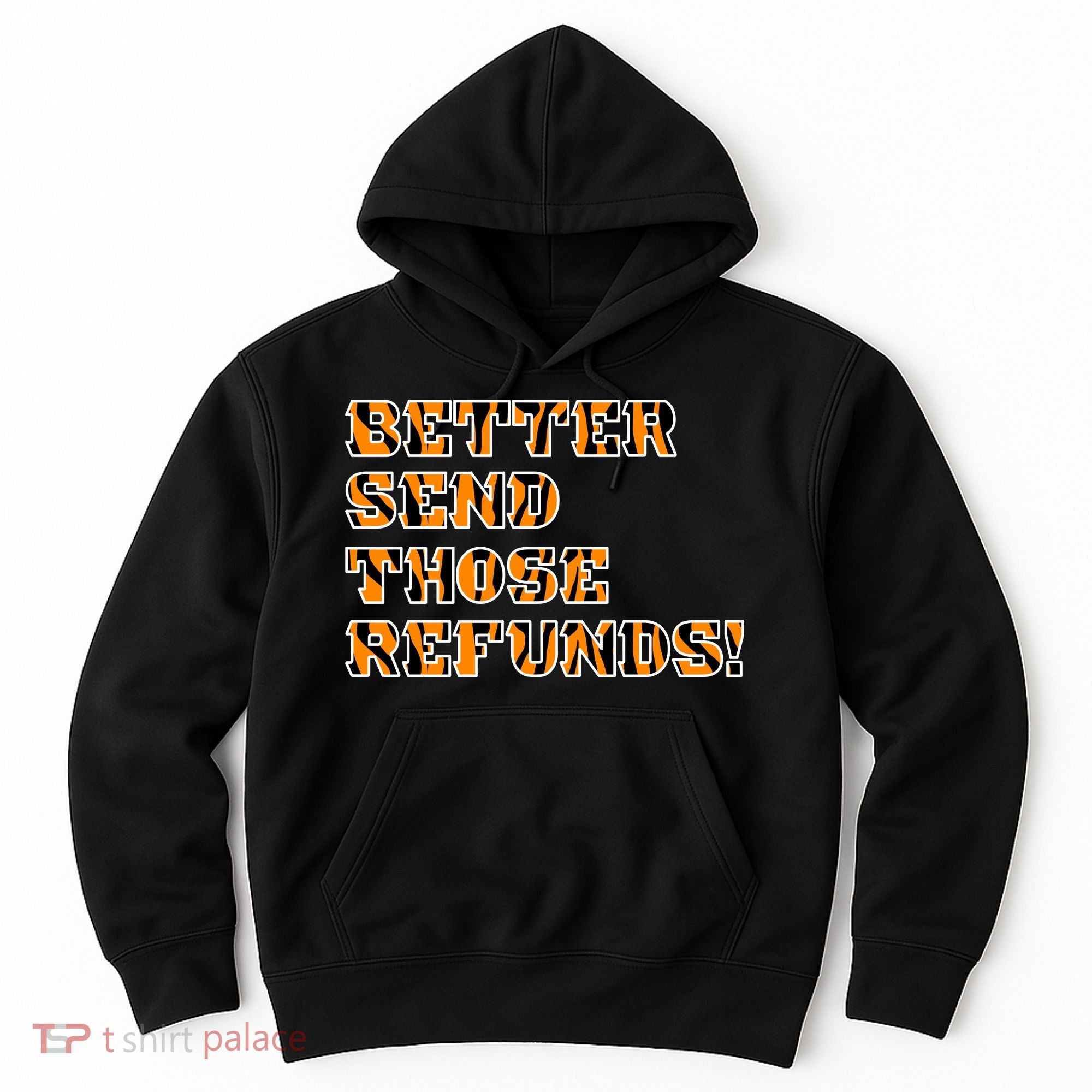 Better Send Those Refunds Cincinnati Funny Football Fan Hoodie