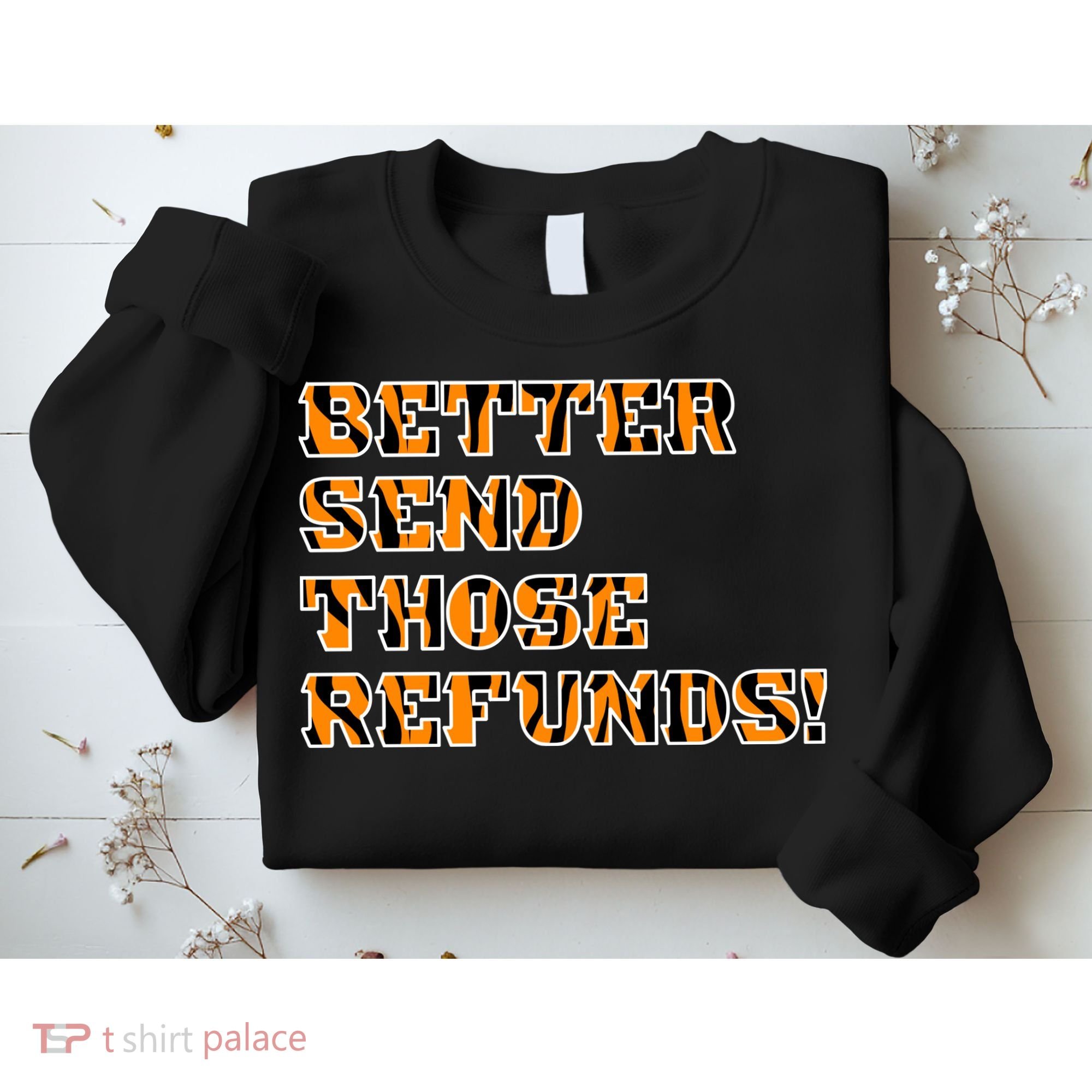 Better Send Those Refunds Cincinnati Funny Football Fan Sweatshirt