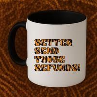 Better Send Those Refunds Cincinnati Funny Football Fan Coffee Mug thumb 2