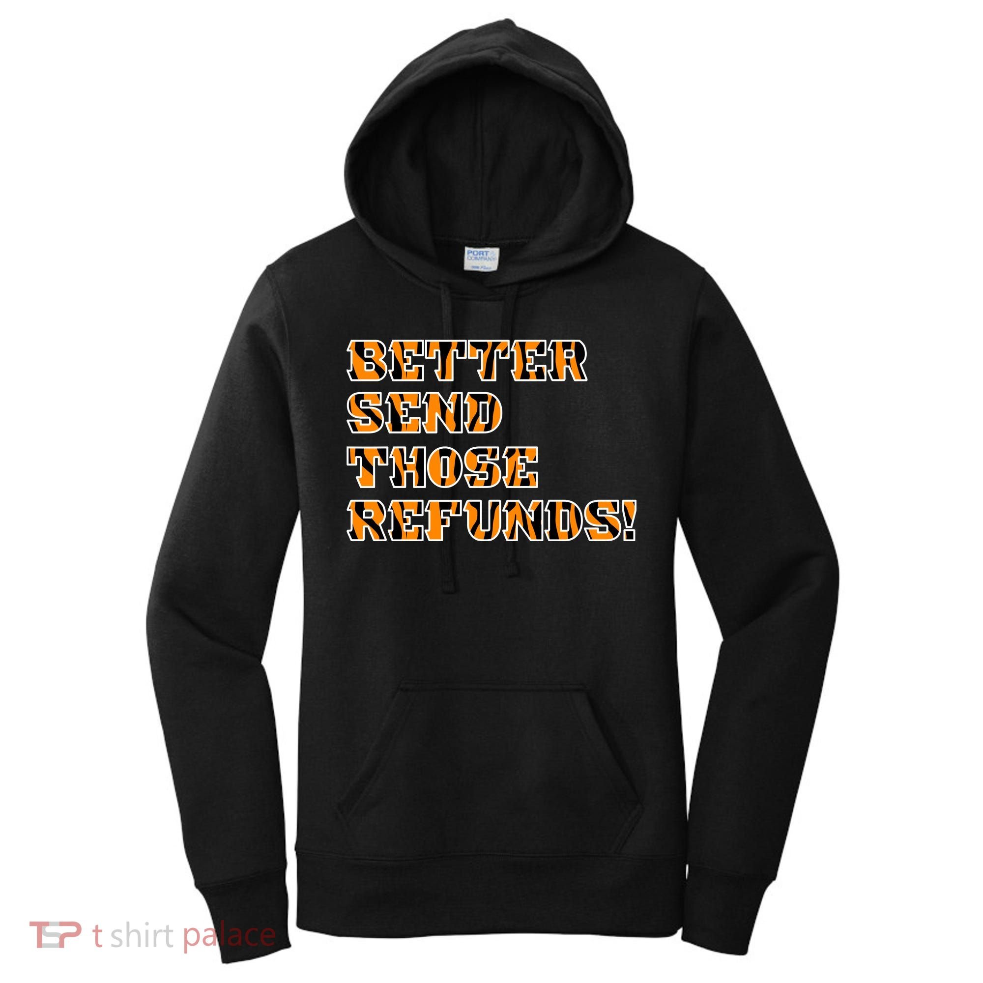 Better Send Those Refunds Cincinnati Funny Football Fan Women's Hoodie