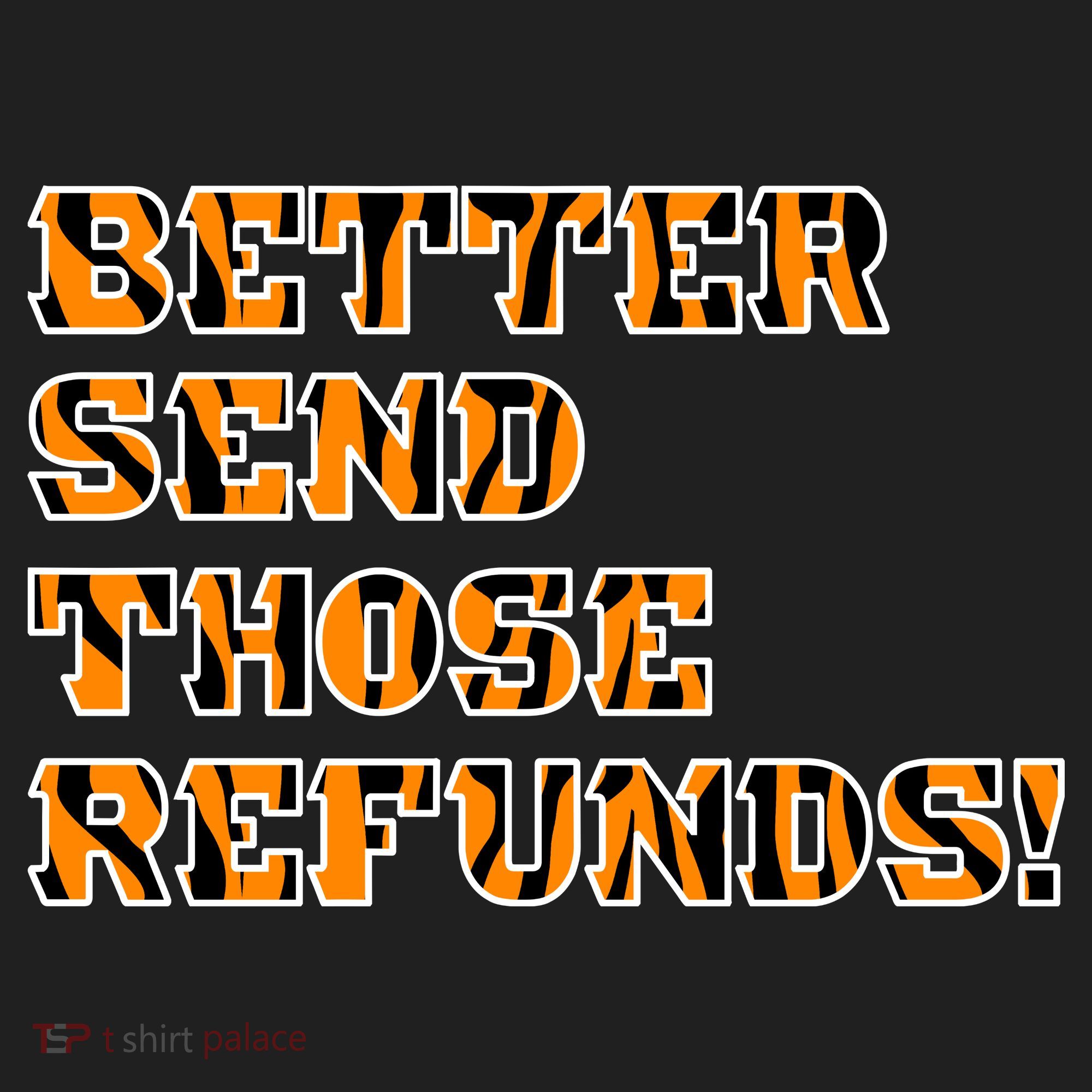 Better Send Those Refunds Cincinnati Funny Football Fan Tumbler