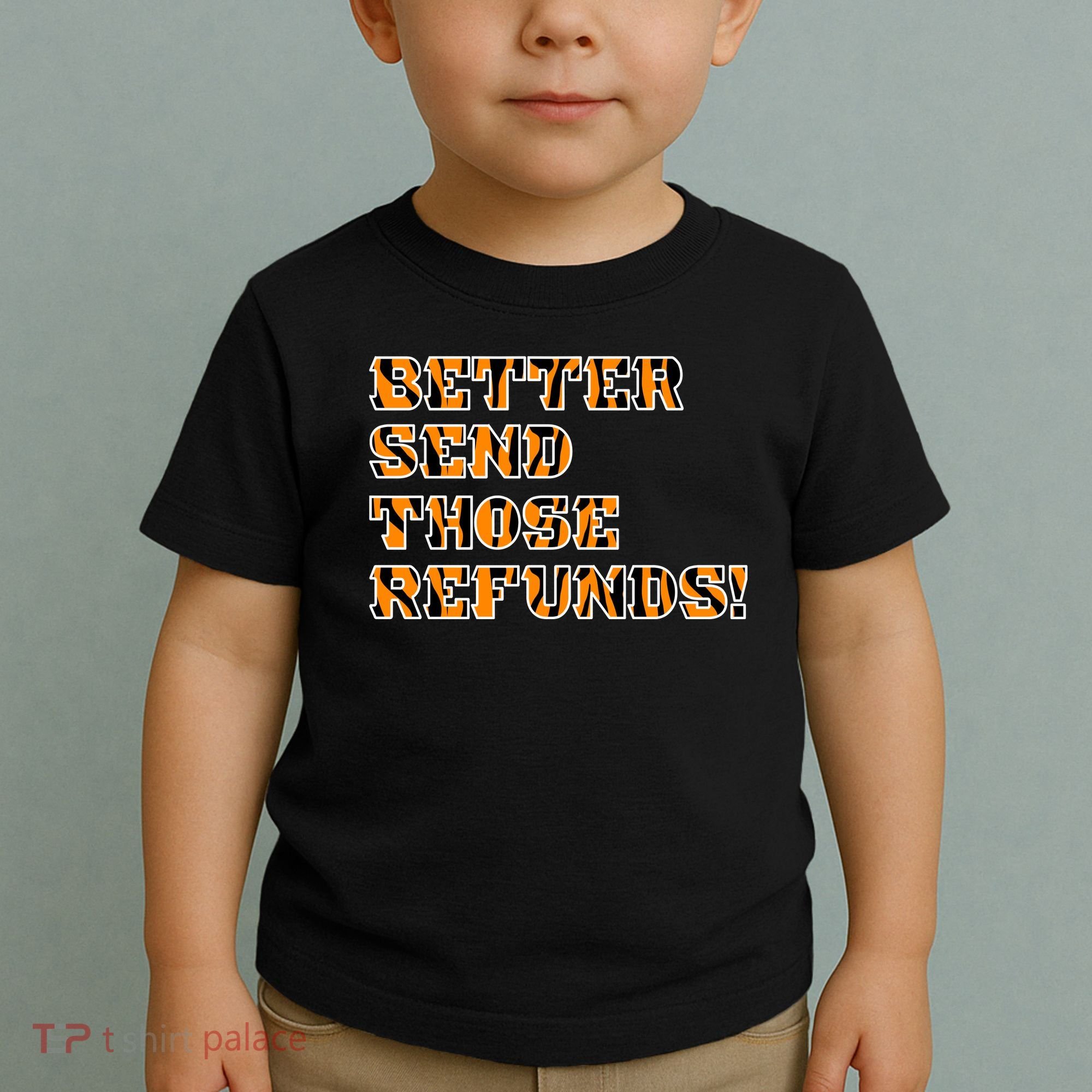 Better Send Those Refunds Cincinnati Funny Football Fan Toddler T-Shirt