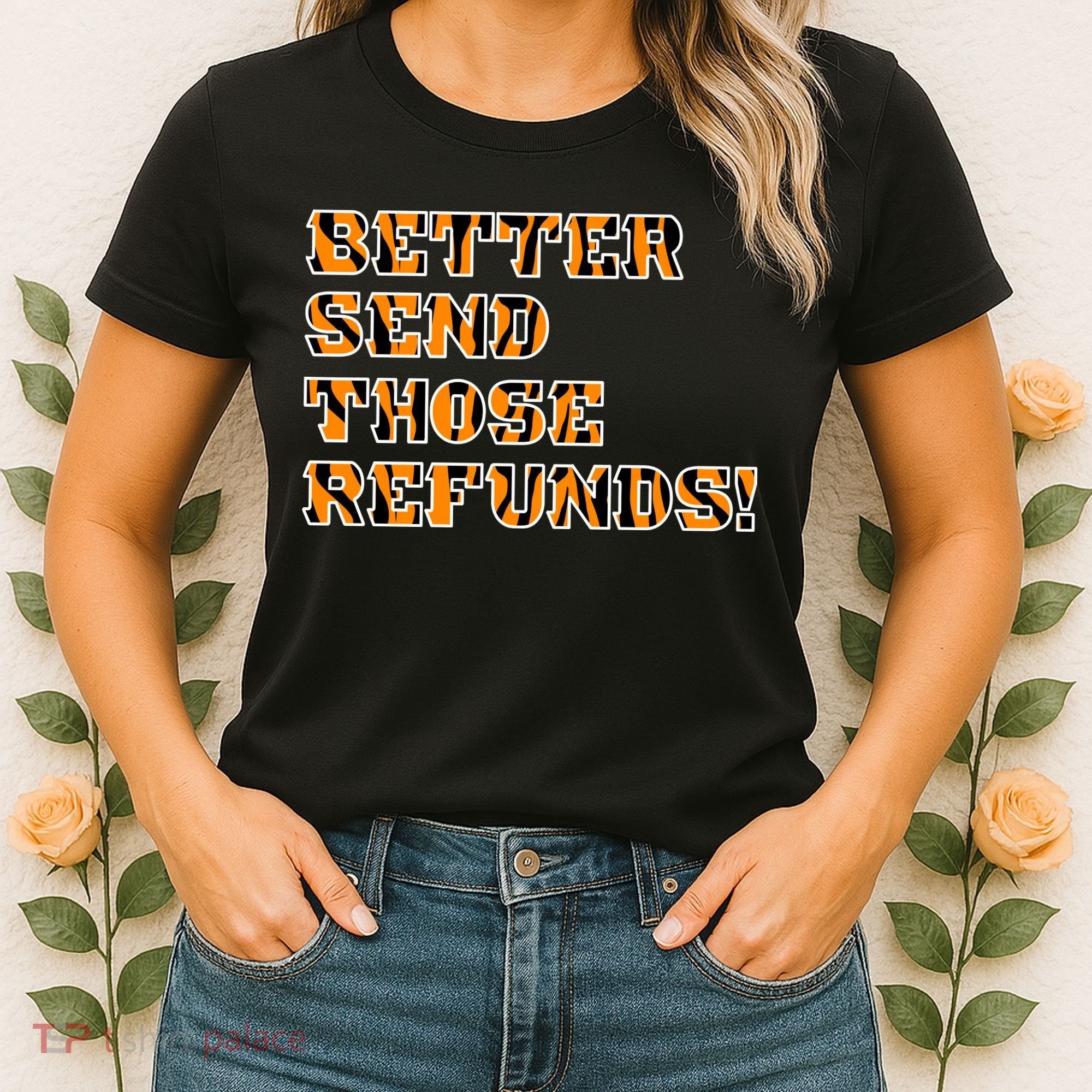 Better Send Those Refunds Cincinnati Funny Football Fan Women's T-Shirt
