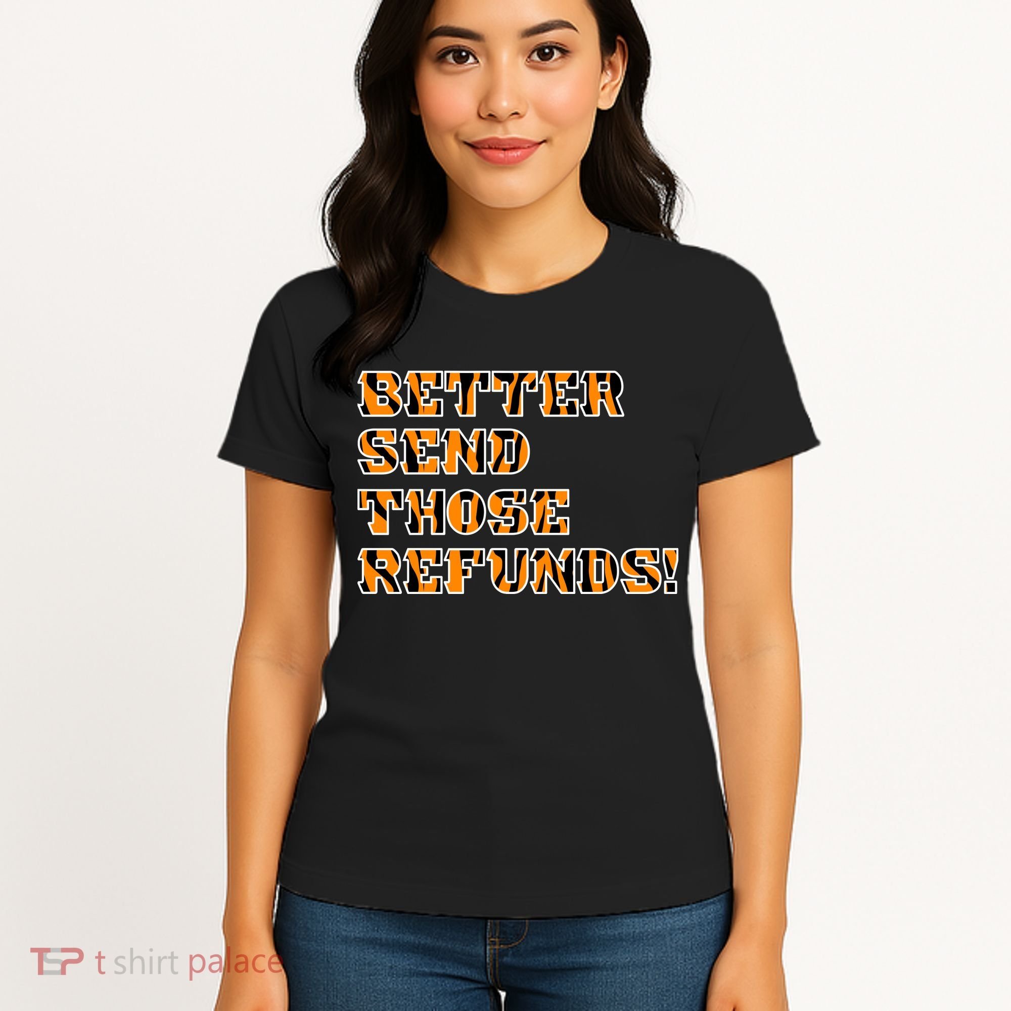 Better Send Those Refunds Cincinnati Funny Football Fan Women's T-Shirt