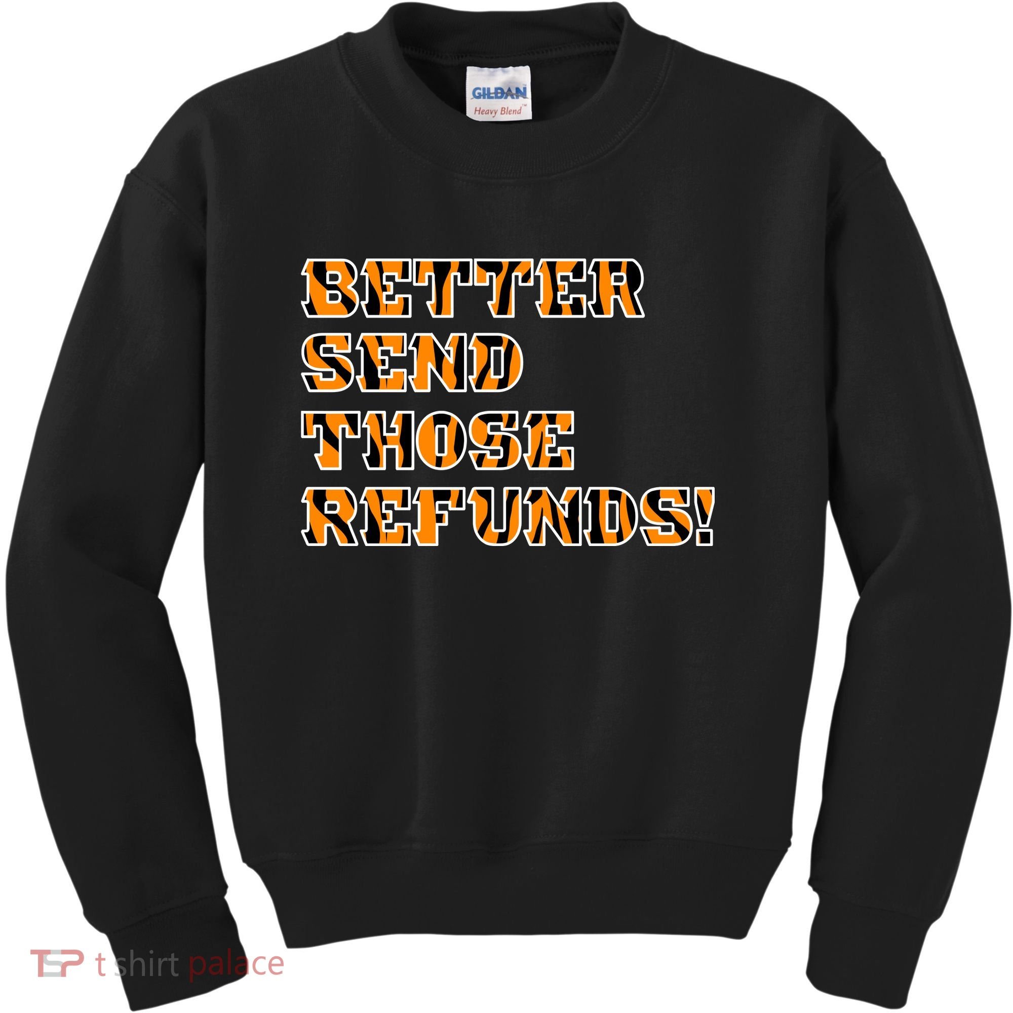 Better Send Those Refunds Cincinnati Funny Football Fan Kids Sweatshirt