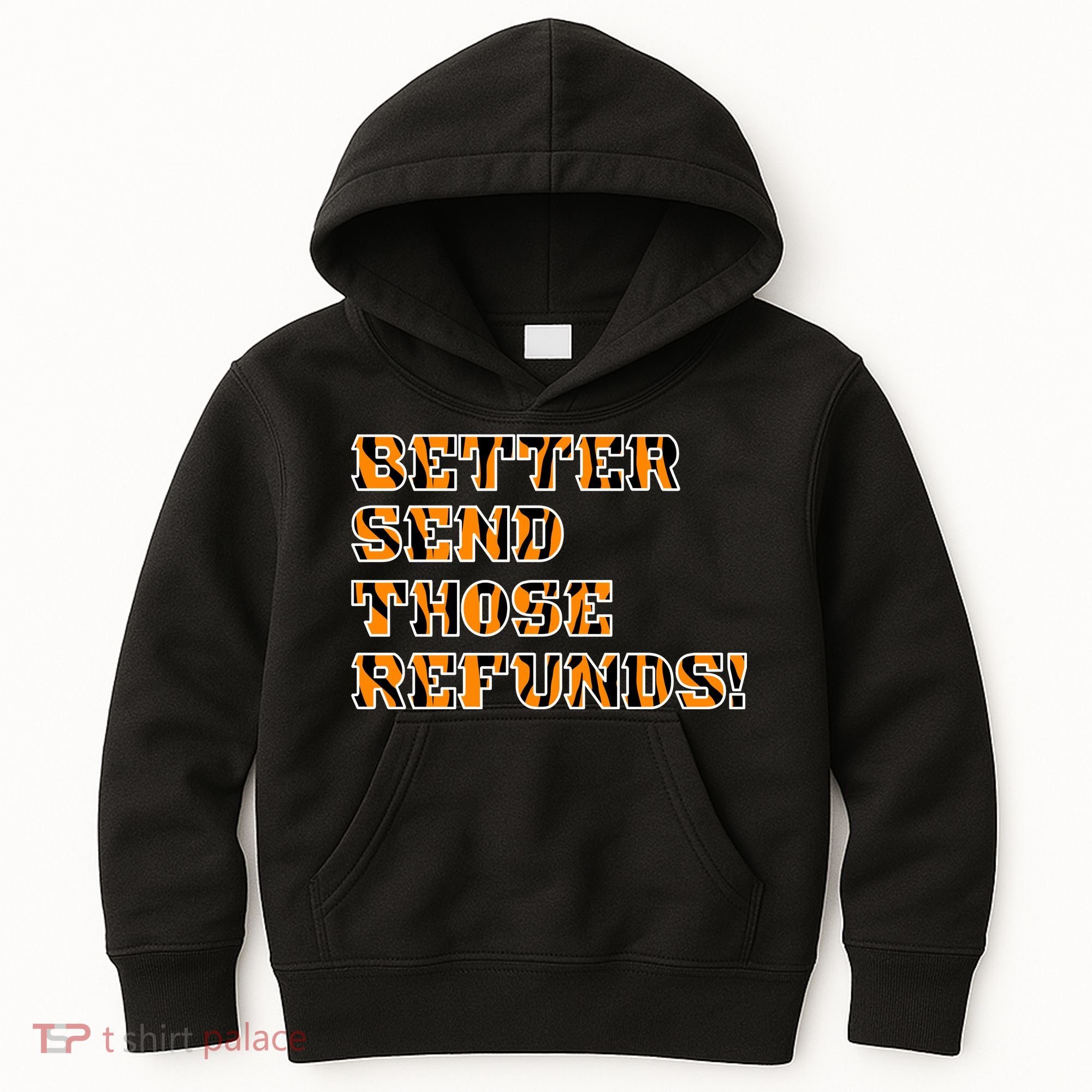 Better Send Those Refunds Cincinnati Funny Football Fan Kids Hoodie