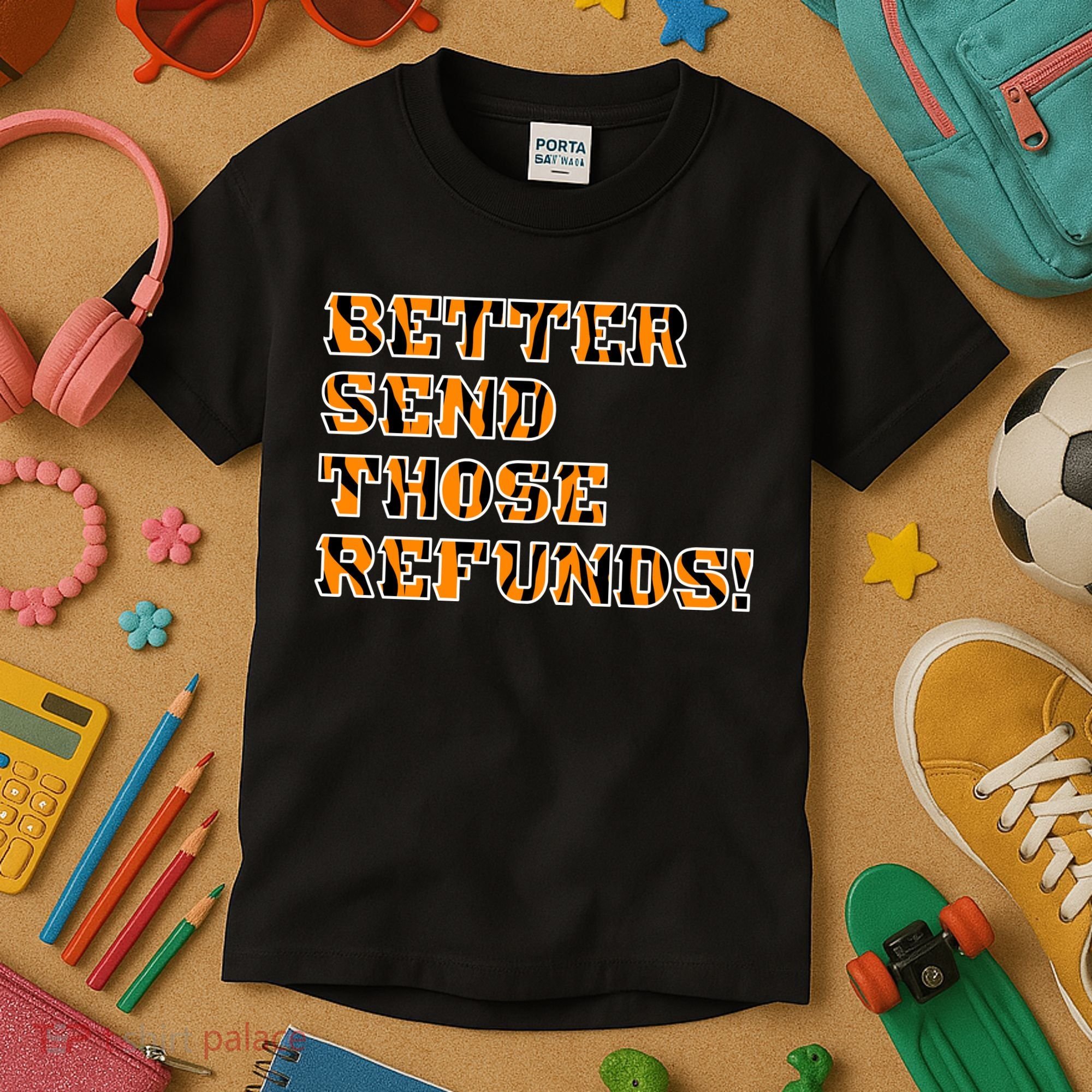 Better Send Those Refunds Cincinnati Funny Football Fan Kids T-Shirt