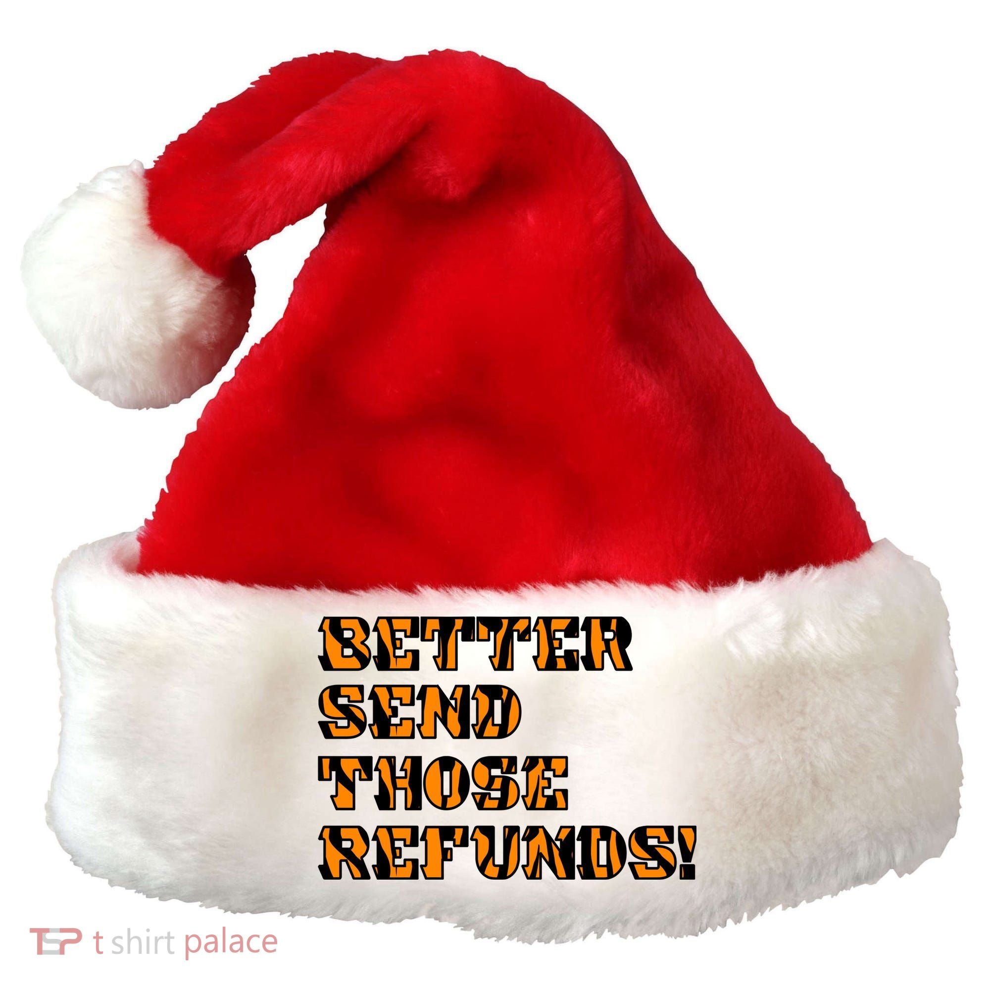 Better Send Those Refunds Cincinnati Funny Football Fan Santa Hat