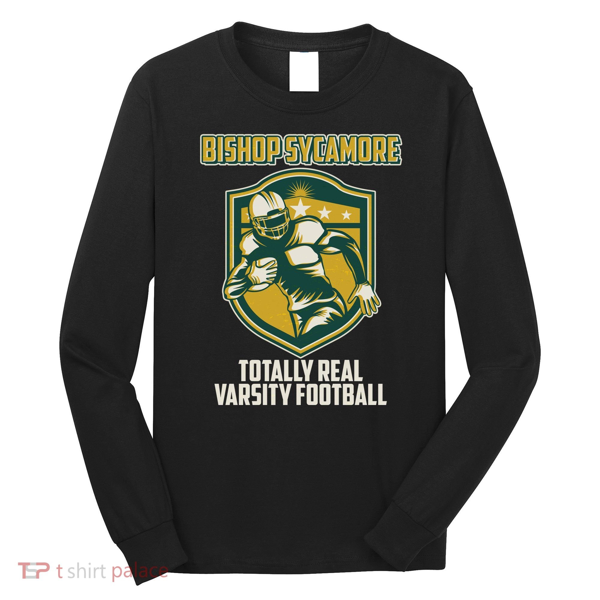 Bishop Sycamore Totally Real Varsity Football Long Sleeve Shirt
