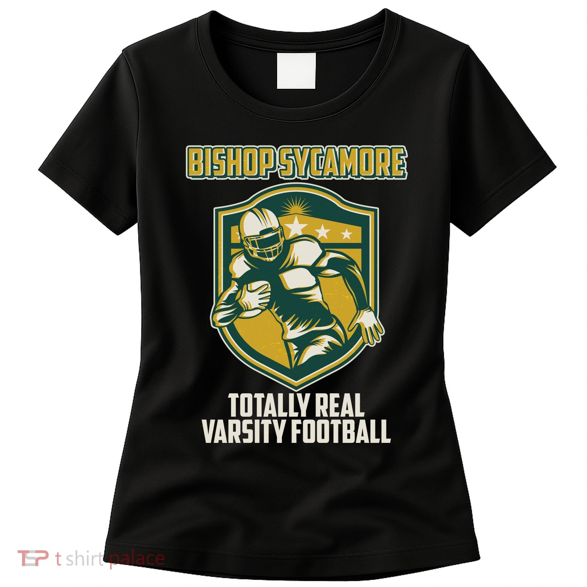 Bishop Sycamore Totally Real Varsity Football Women's T-Shirt
