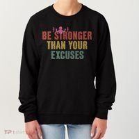 Be Stronger Than Your Excuses Gym Motivational Retro Funny Gift Cute Gift Women's Sweatshirt thumb 0
