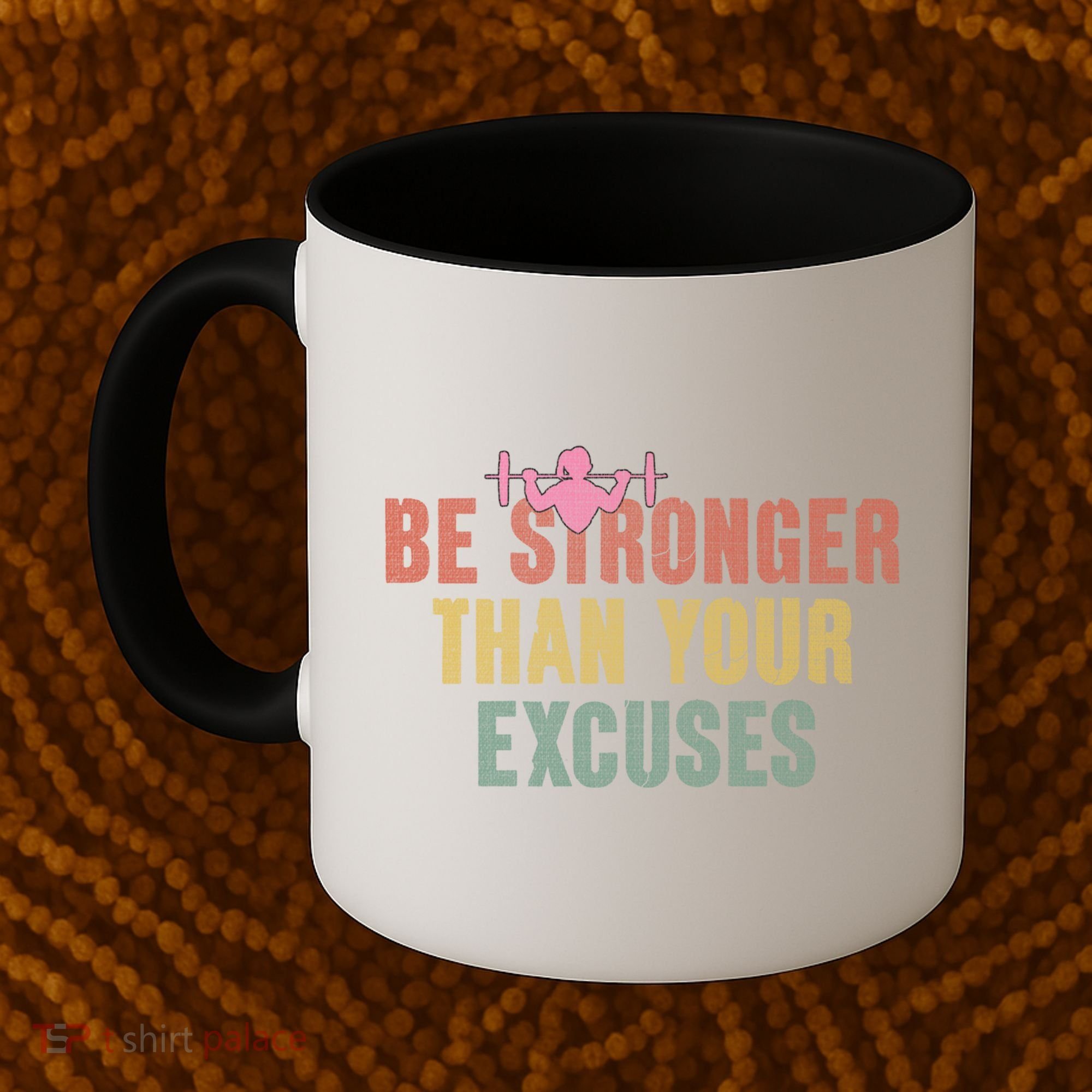 Be Stronger Than Your Excuses Gym Motivational Retro Funny Gift Cute Gift Coffee Mug