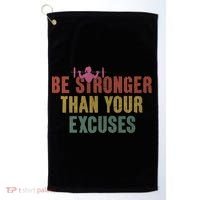 Be Stronger Than Your Excuses Gym Motivational Retro Funny Gift Cute Gift Golf Towel thumb 0