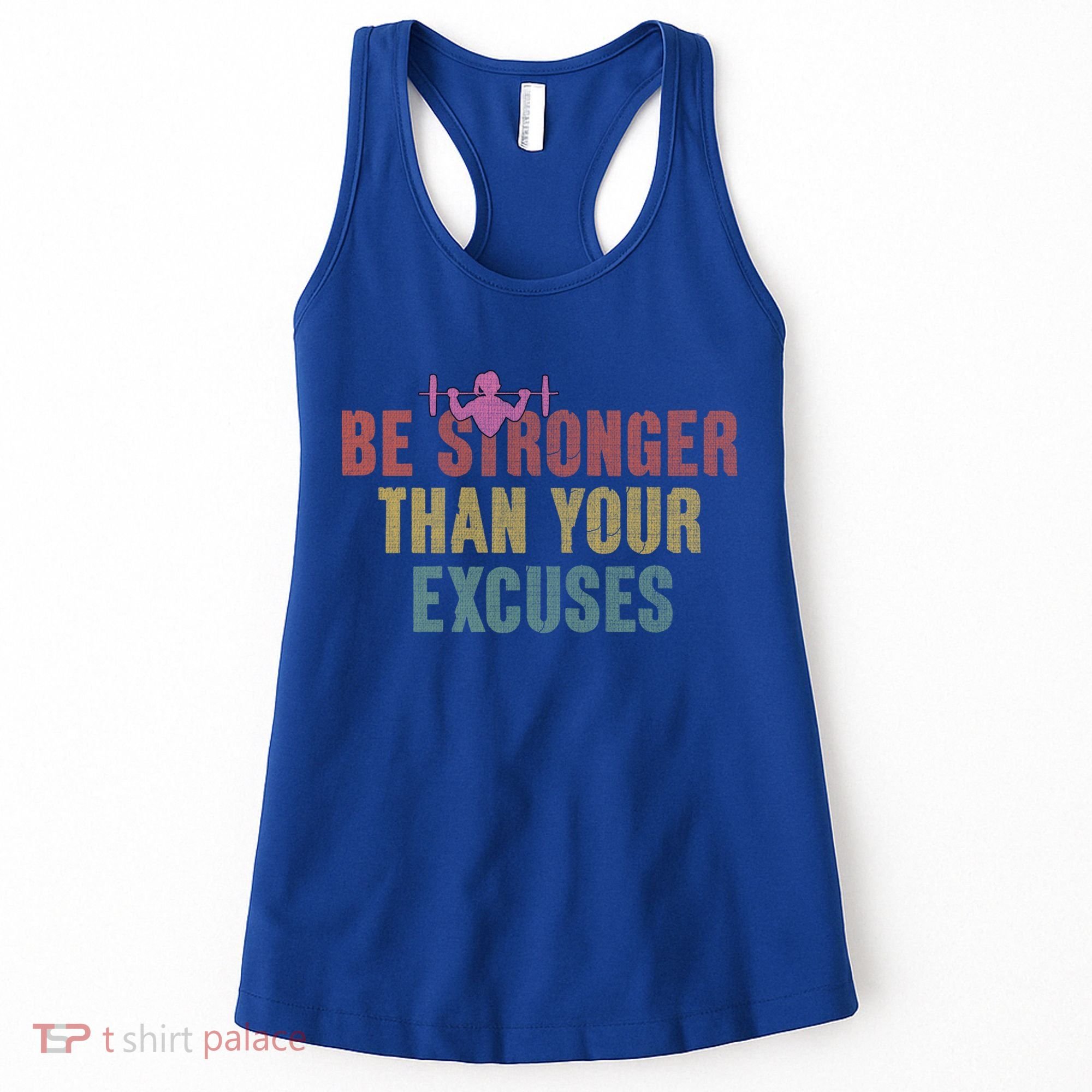Be Stronger Than Your Excuses Gym Motivational Retro Funny Gift Cute Gift Women's Tank Top