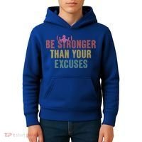 Be Stronger Than Your Excuses Gym Motivational Retro Funny Gift Cute Gift Kids Hoodie thumb 4