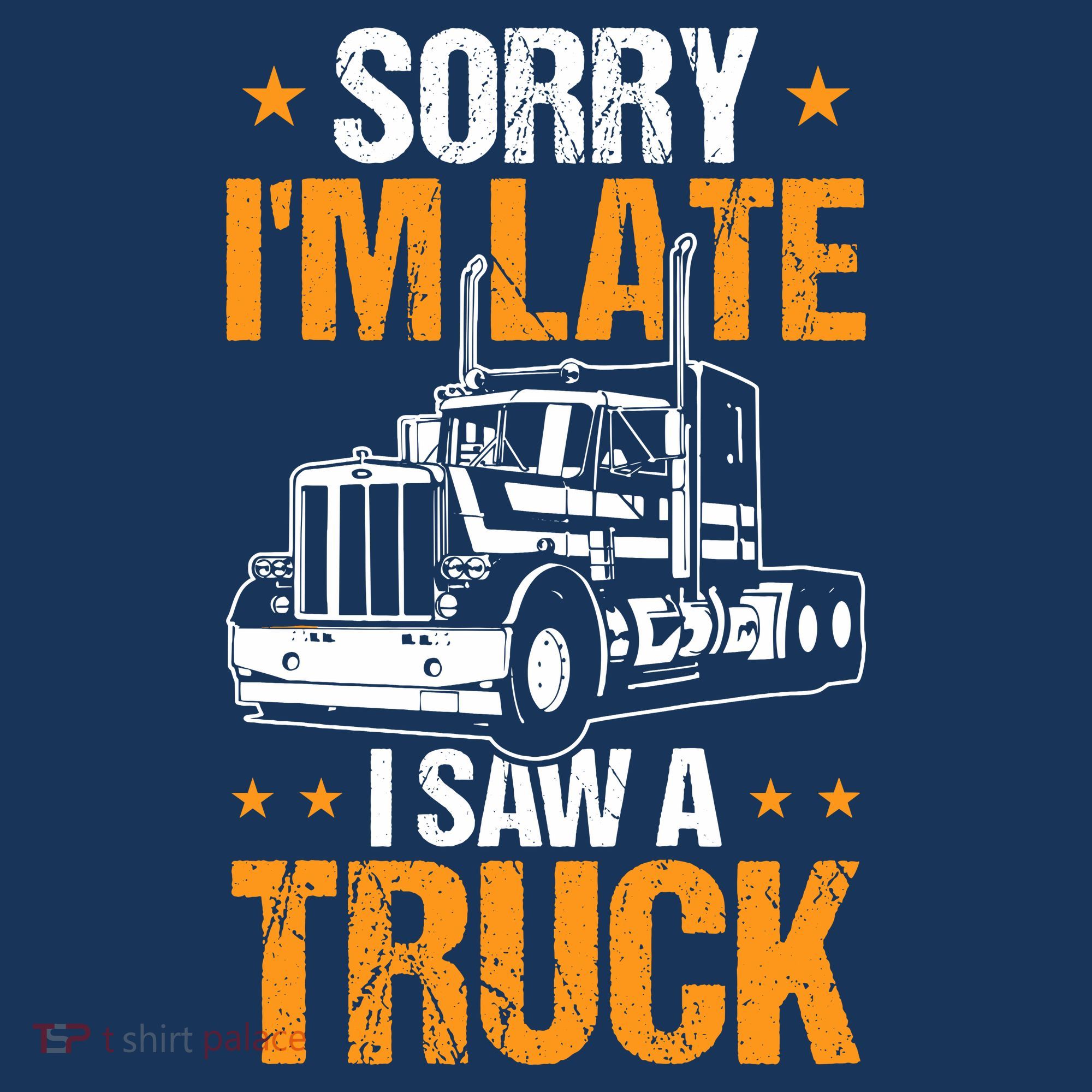 Boy Semi Truck Sorry IM Late I Saw A Truck Women's Tank Top