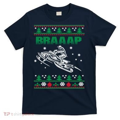 Braaap Snowmobiling Ugly Christmas T-Shirt