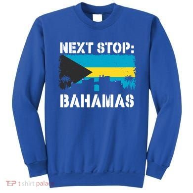 Bahamas Summer Vacation Trip Next Stop Vacay Vibes Souvenir Gift Sweatshirt