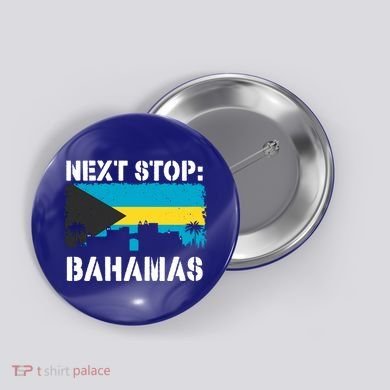 Bahamas Summer Vacation Trip Next Stop Vacay Vibes Souvenir Gift Button