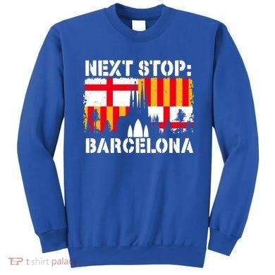 Barcelona Summer Vacation Trip Next Stop Spain Vacay Vibes Gift Sweatshirt