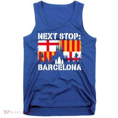 Barcelona Summer Vacation Trip Next Stop Spain Vacay Vibes Gift Tank Top