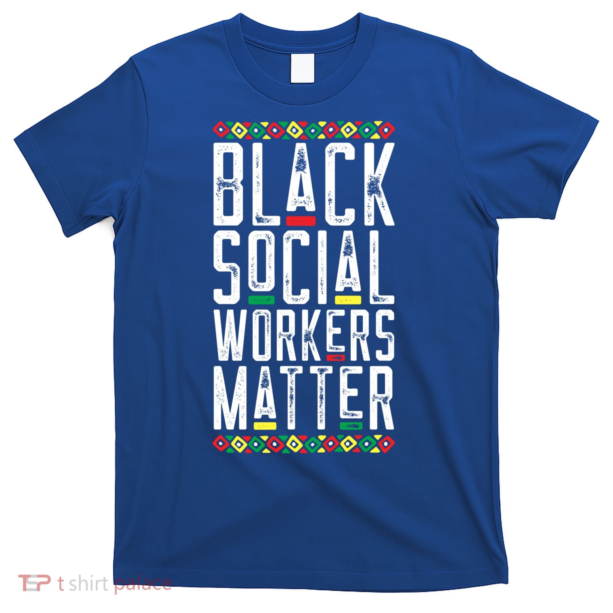 Black Social Workers Matter African American Lives Matter Cute Gift T-Shirt