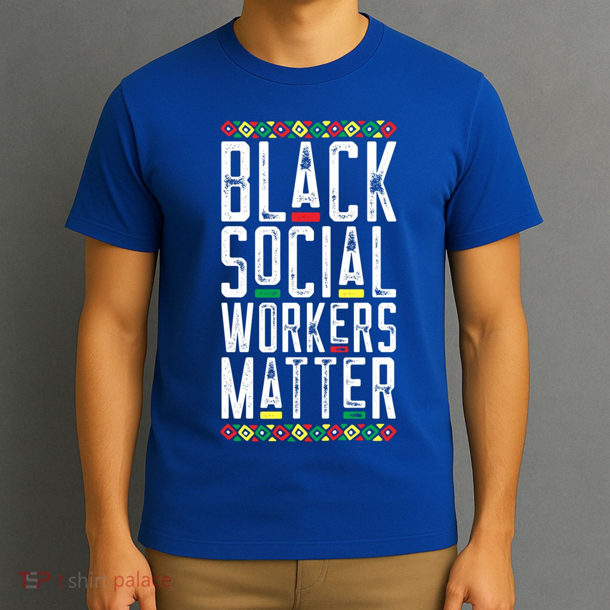 Black Social Workers Matter African American Lives Matter Cute Gift T-Shirt