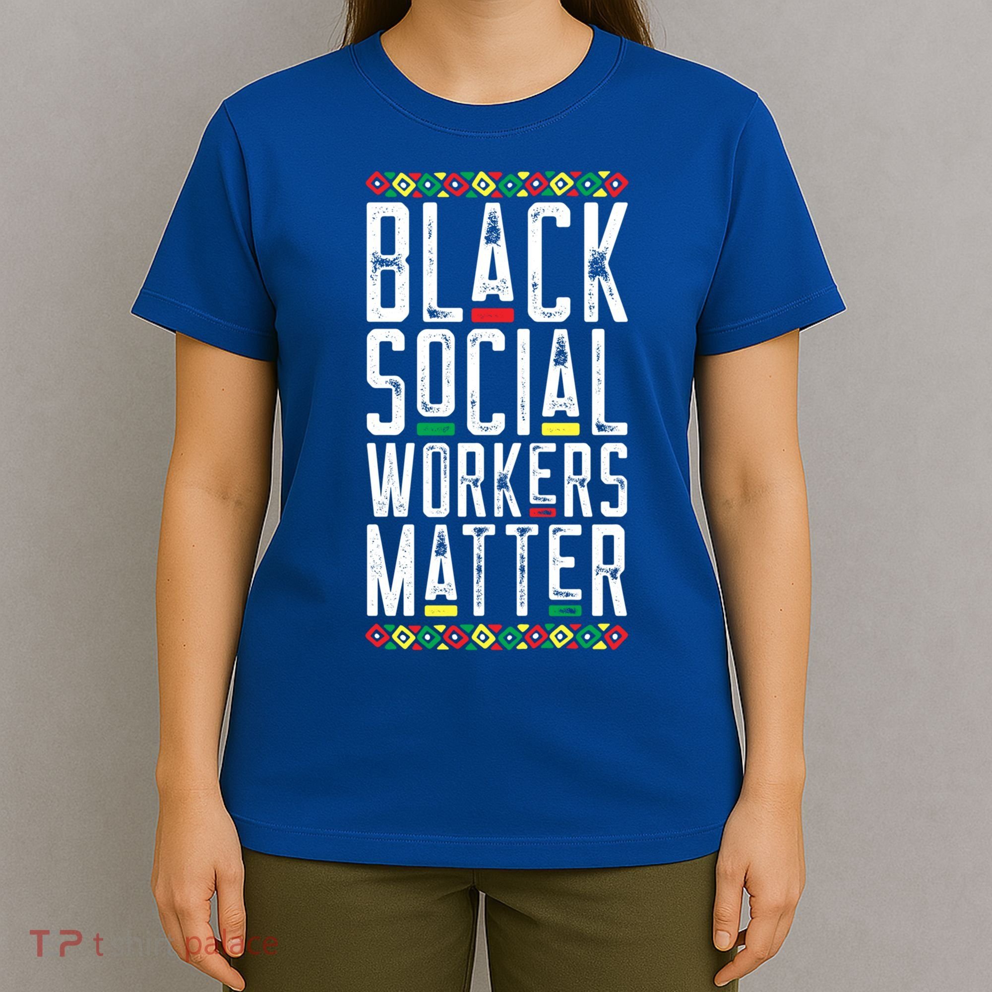 Black Social Workers Matter African American Lives Matter Cute Gift T-Shirt