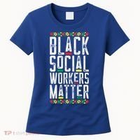 Black Social Workers Matter African American Lives Matter Cute Gift Women's T-Shirt thumb 0