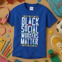 Black Social Workers Matter African American Lives Matter Cute Gift Kids T-Shirt thumb 3
