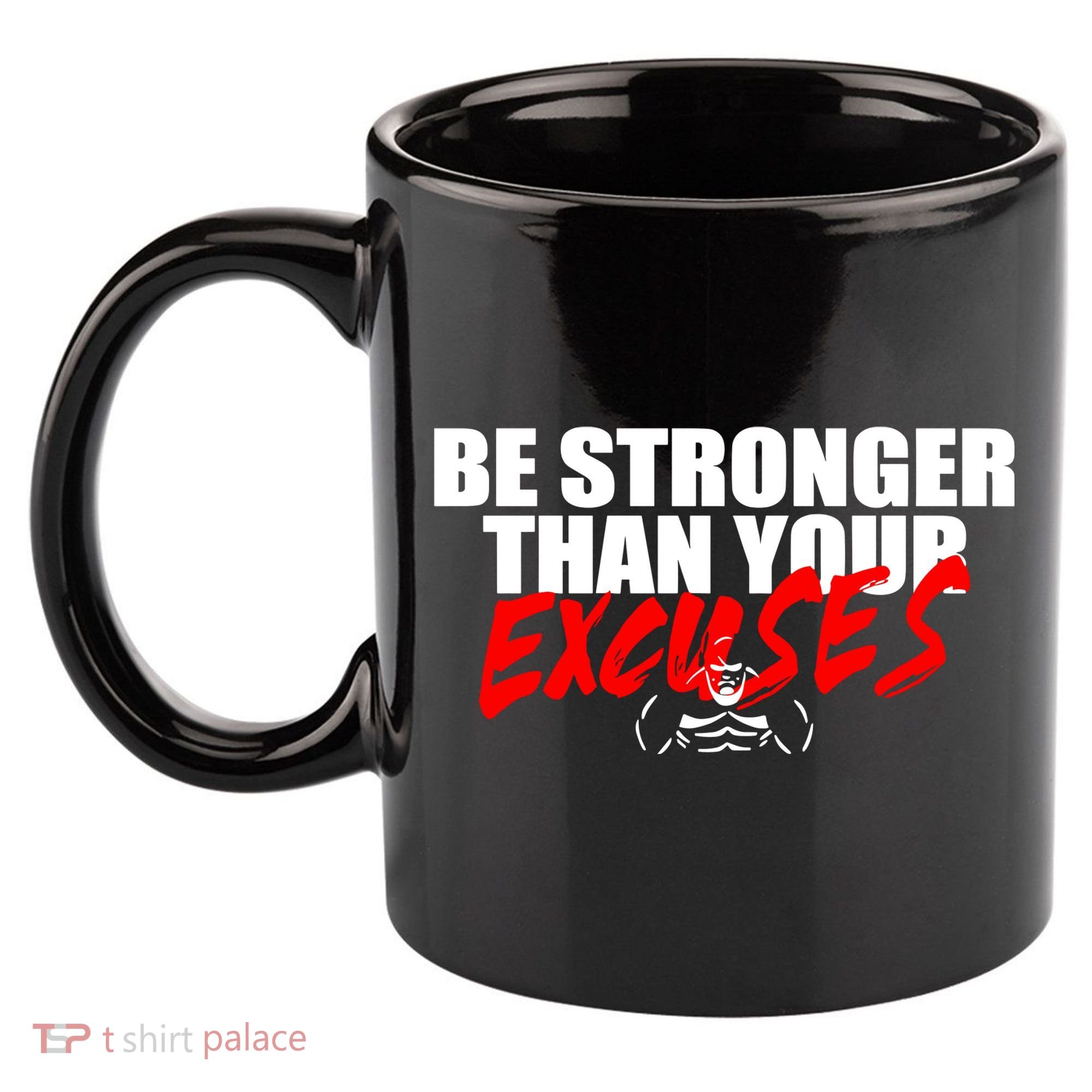 Brian Shaw Wearing Be Stronger Than Your Excuses 11oz C Handle Ceramic Mug
