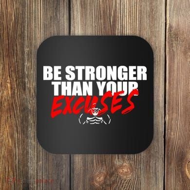 Brian Shaw Wearing Be Stronger Than Your Excuses Coaster