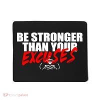 Brian Shaw Wearing Be Stronger Than Your Excuses Mousepad thumb 0