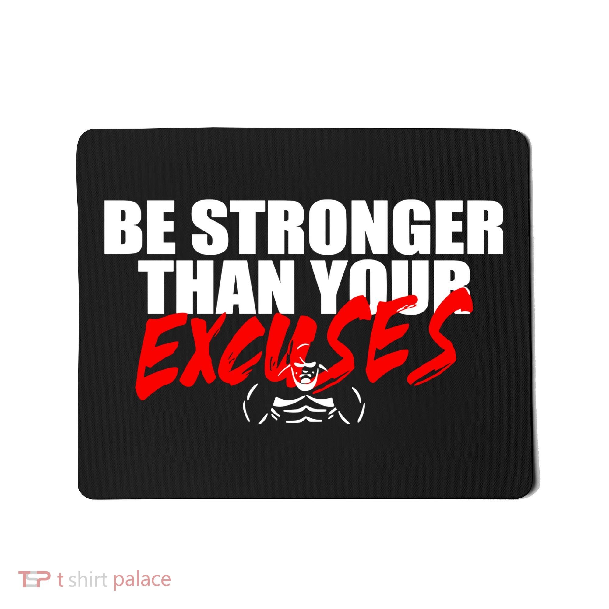Brian Shaw Wearing Be Stronger Than Your Excuses Mousepad