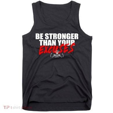 Brian Shaw Wearing Be Stronger Than Your Excuses Tank Top