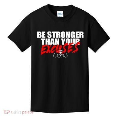 Brian Shaw Wearing Be Stronger Than Your Excuses Kids T-Shirt