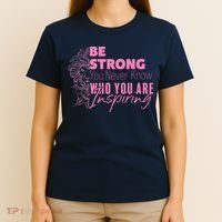 Be Strong You Never Who You Are Inspiring Breast Cancer T-Shirt thumb 4