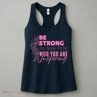 Be Strong You Never Who You Are Inspiring Breast Cancer Women's Tank Top thumb 3
