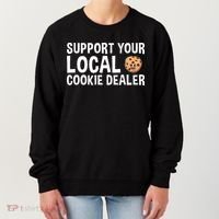 Baking Support Your Local Cookie Dealer Cookie Women's Sweatshirt thumb 0