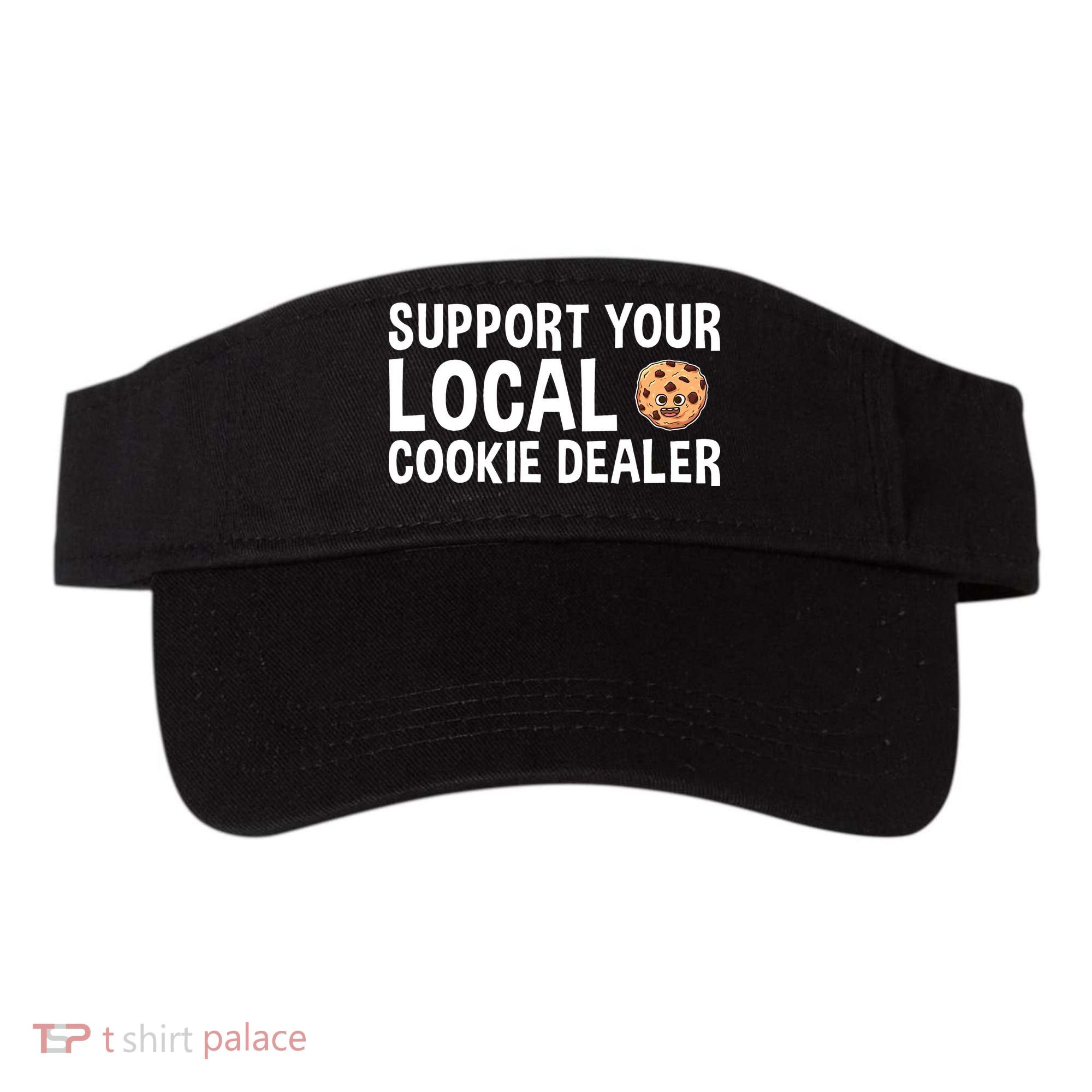 Baking Support Your Local Cookie Dealer Cookie Visor