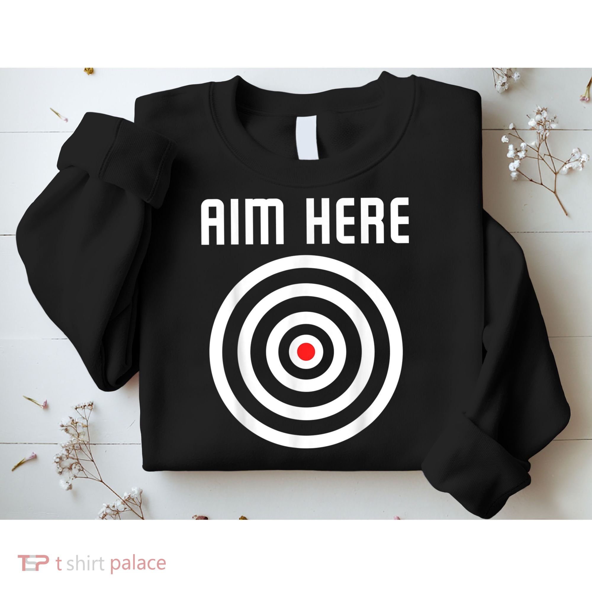 Bullseye Target Aim Here Darts Players Shooting Sweatshirt