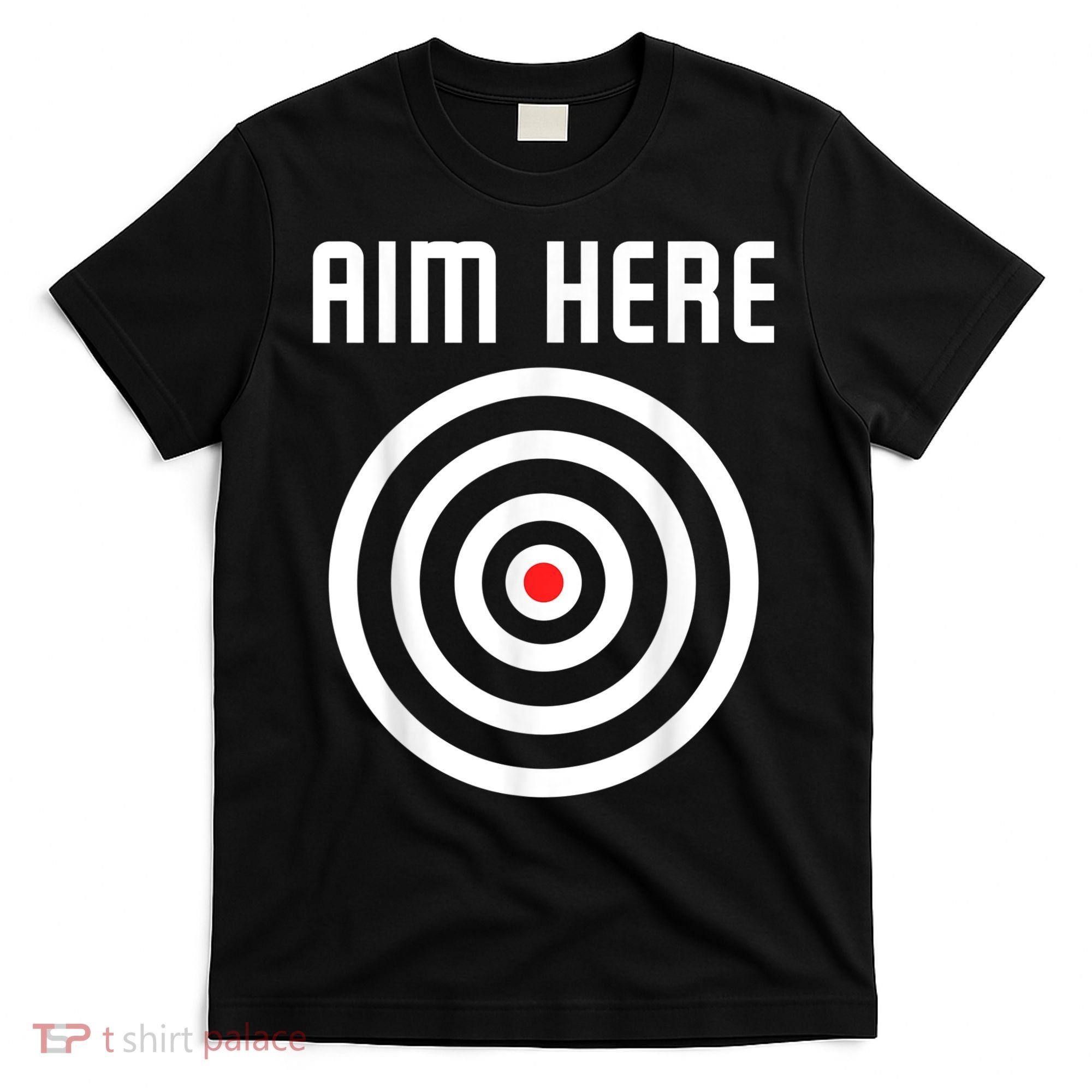 Bullseye Target Aim Here Darts Players Shooting T-Shirt