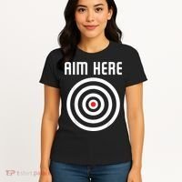 Bullseye Target Aim Here Darts Players Shooting Women's T-Shirt thumb 4