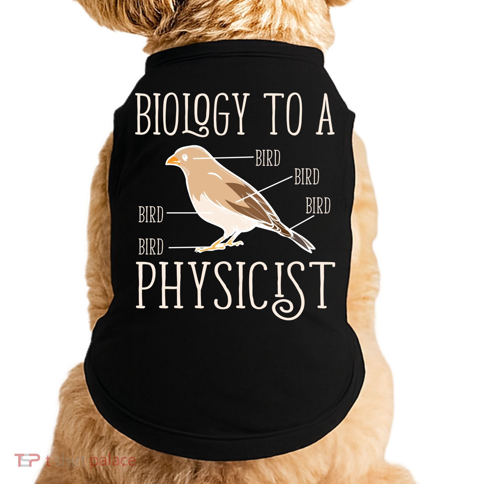 Biology To A Physicist Funny Physics Funny Gift Doggie Tank