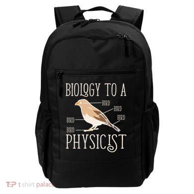 Biology To A Physicist Funny Physics Funny Gift Backpack