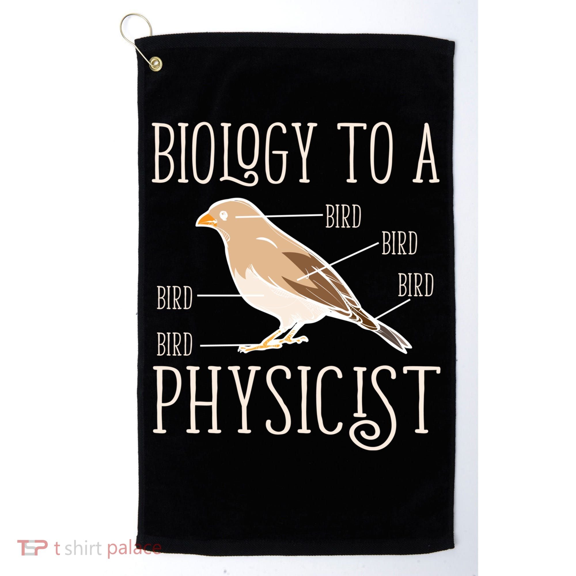 Biology To A Physicist Funny Physics Funny Gift Golf Towel