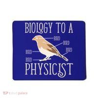 Biology To A Physicist Funny Physics Funny Gift Mousepad thumb 0