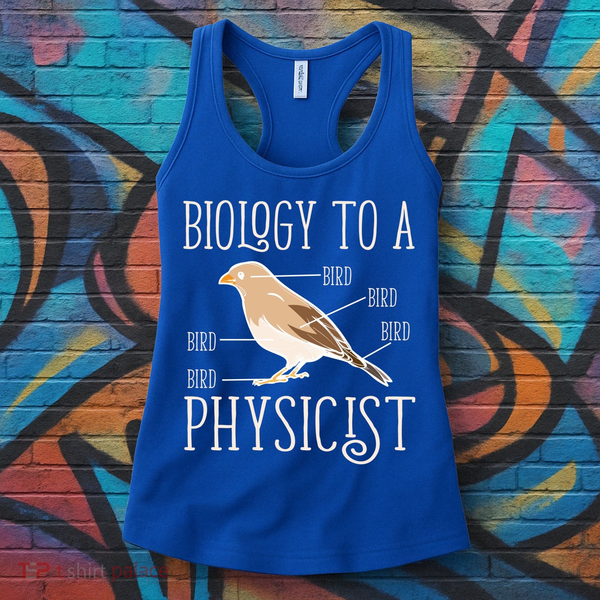 Biology To A Physicist Funny Physics Funny Gift Women's Tank Top
